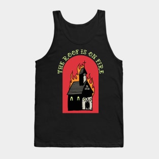 CHURCH BURN - THE ROOF IS ON FIRE Tank Top